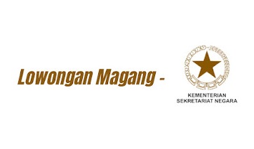 Kementerian Sekretariat Negara Membuka Program Magang di Berbagai Bidang