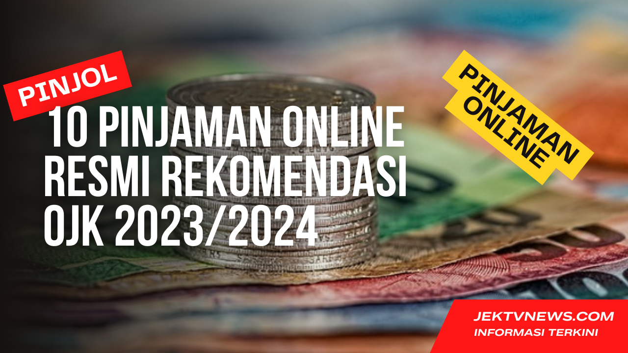 10 Pinjaman Online Resmi Rekomendasi OJK 2023/2024