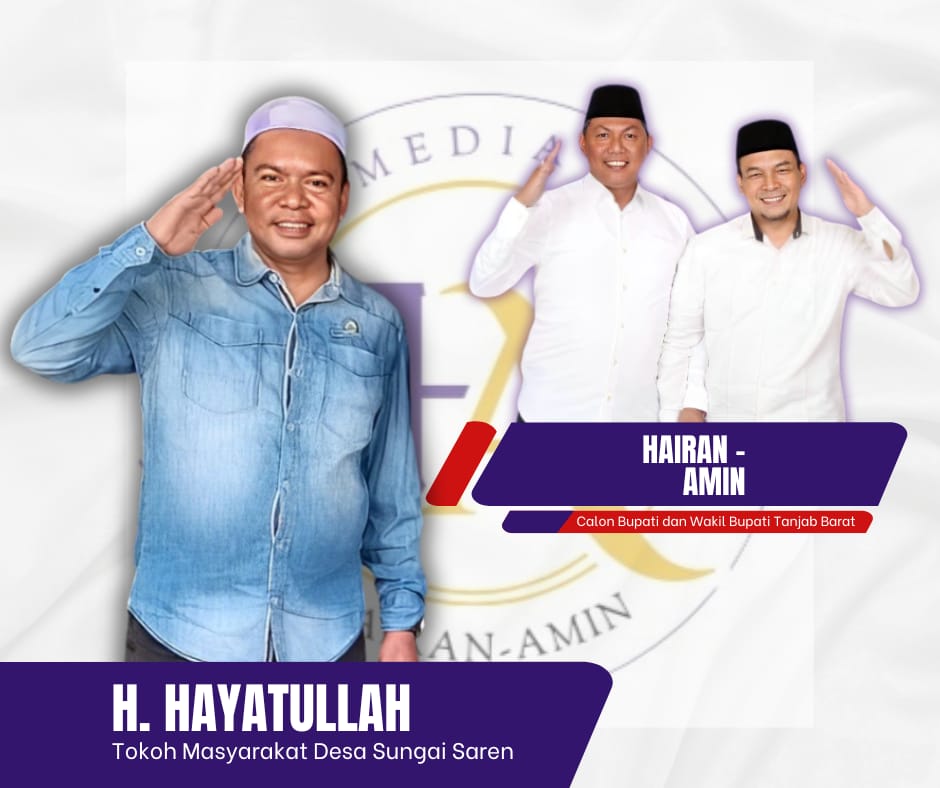 Sosok Kandidat Calon Bupati Tanjab Barat Hairan-Amin, Ini Kata H. Hayat