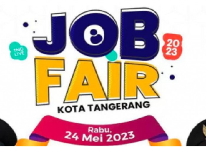 WOW!! Ribuan Job Fair Lowongan Kerja di Tanggerang Siap Dibuka 18 Perusahan, Besok Mulainya