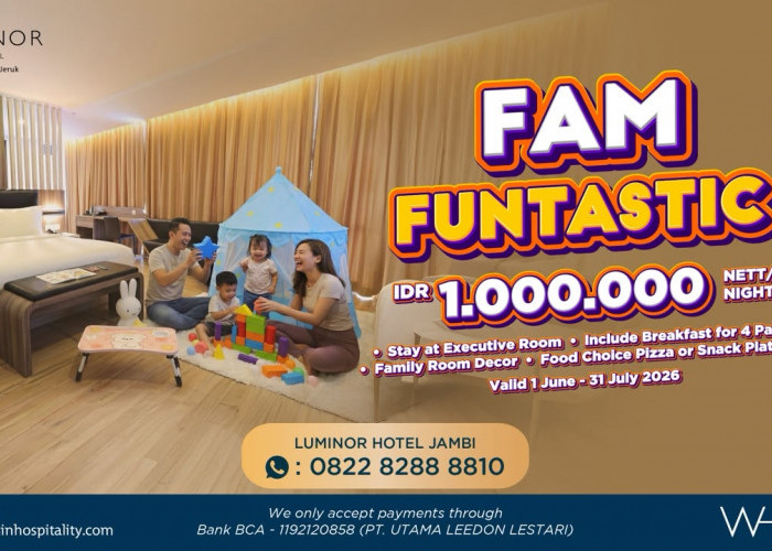 Luminor Hotel Jambi Hadirkan Promo “FAM FUNTASTIC”, Liburan Keluarga Makin Seru Mulai IDR 1.000.000 Nett per M