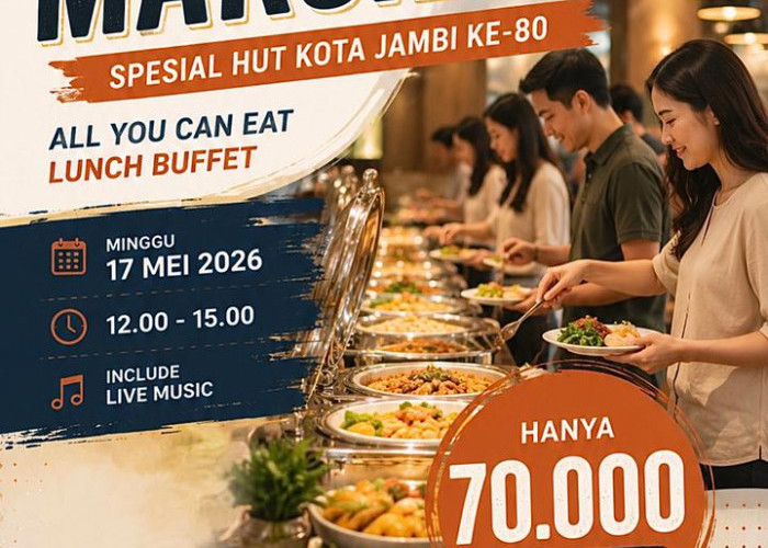 Luminor Hotel Jambi Hadirkan “Sunday Super Lunch MAKSIBAR” Spesial HUT Kota Jambi ke-80