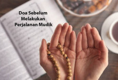 Jangan Lupa Dibaca! Ini Doa Mudik Lebaran Agar Perjalanan Aman dan Lancar