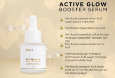 Glow Itu Bukan Keberuntungan Tapi Strategi, Active Glow Booster Serum Rahasia Kulit “Naik Level” Lebih Cepat