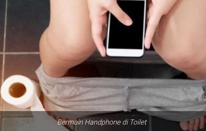 Alasan Kenapa Harus Berhenti Membawa Handphone ke Toilet, Hayo Ngaku yang Sering Ngelakuin?